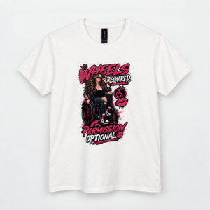 Wheels Required, Permission Optional – 100% Cotton Graphic T-Shirt