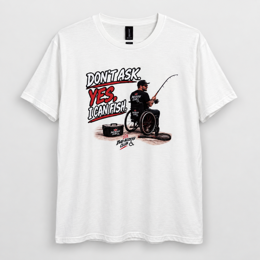 Don’t Ask, Yes I Can Fish – 100% Cotton Graphic T-Shirt